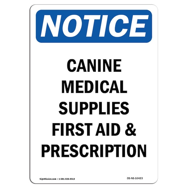 Safety Sign, OSHA Notice, 5" Height, Canine Medical Supplies First Sign, Portrait, 10PK